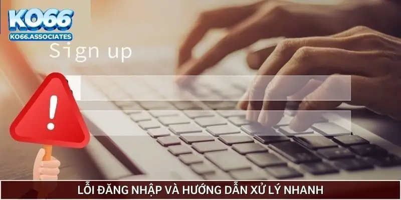 loi-dang-nhap-va-huong-dan-xu-ly-nhanh